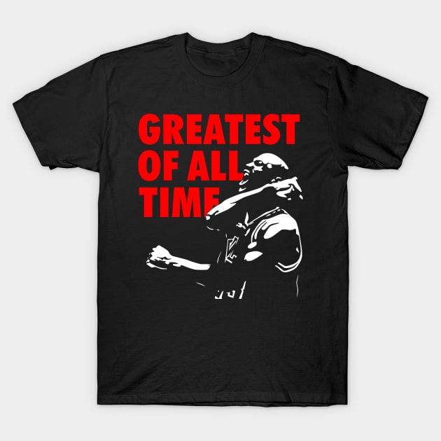 Greatest of All Time T-Shirt by Tee4daily